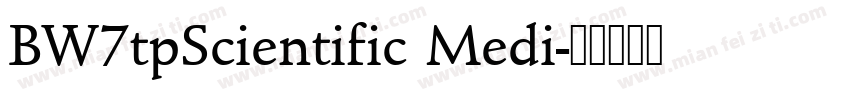 BW7tpScientific Medi字体转换